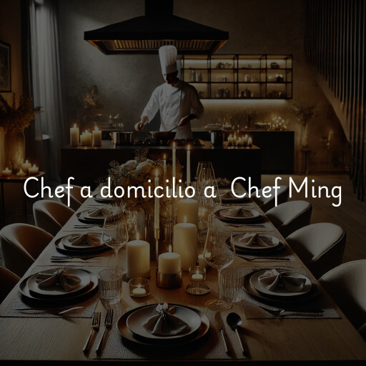 Chef a domicilio a Chef Ming