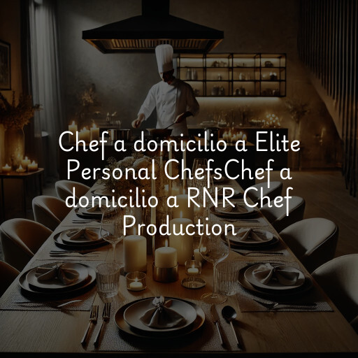 Chef a domicilio a