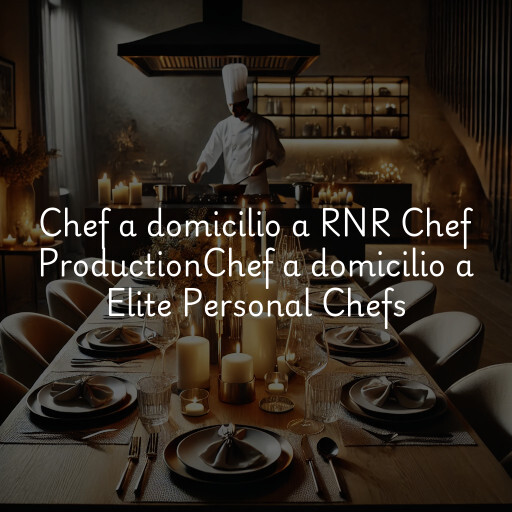 Chef a domicilio a