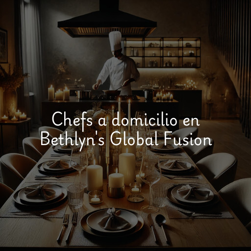 Chefs a domicilio en Bethlyn's Global Fusion