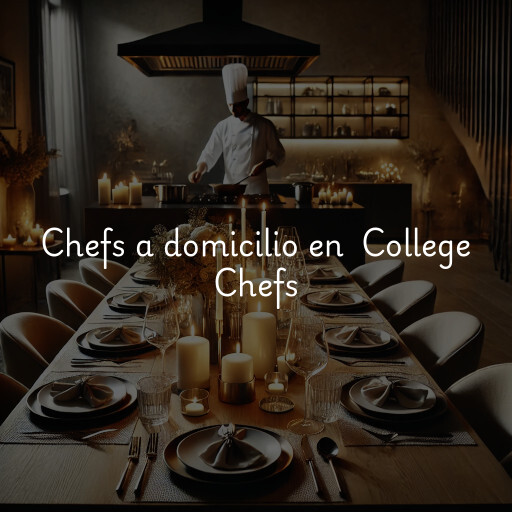 Chefs a domicilio en College Chefs