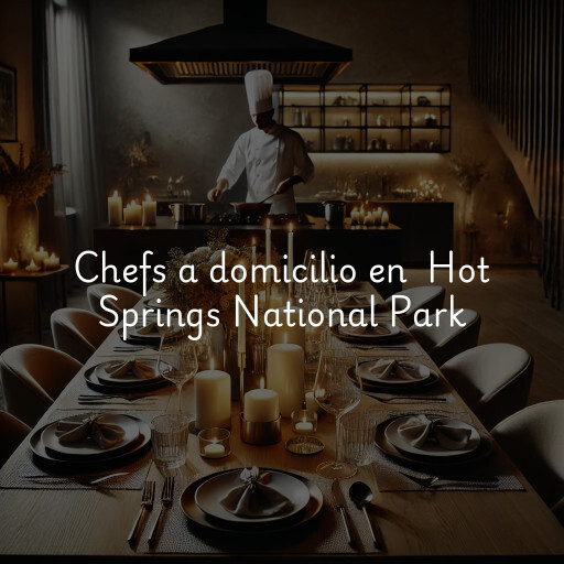 Chefs a domicilio en Hot Springs National Park