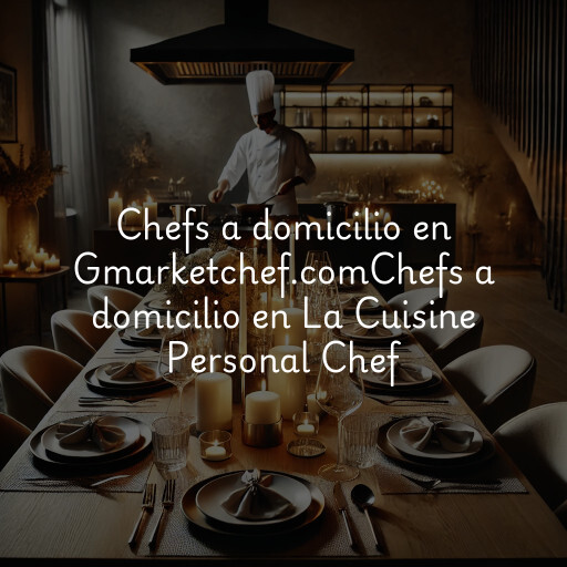 Chefs a domicilio en