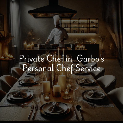 Private Chef at  Garbo's Personal Chef Service