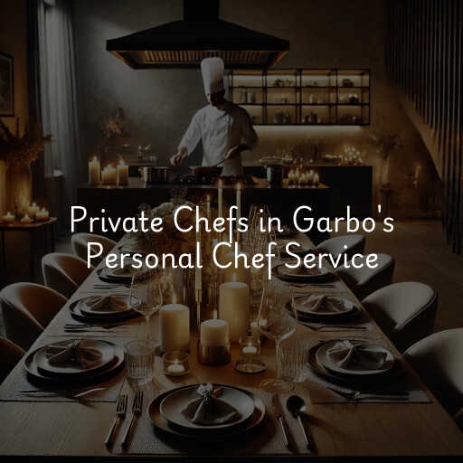 Private Chefs Garbo's Personal Chef Service