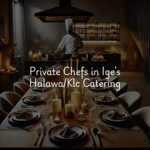 Private Chefs Ige's Halawa/Klc Catering